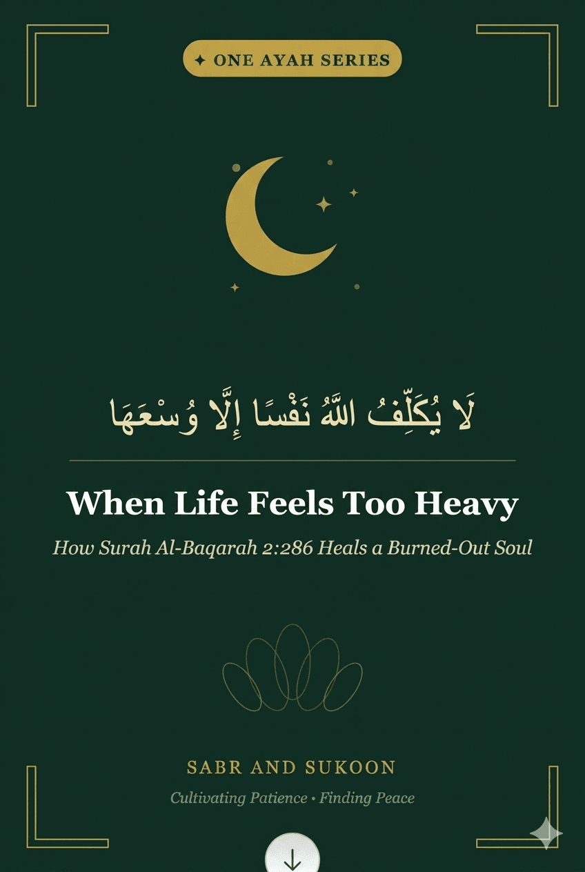 How Does Surah Al-Baqarah 2:286 Help With Burnout and Overwhelm in Islam?